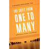The Shift from One to Many: A Practical Guide to Leadership