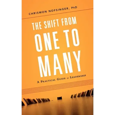 The Shift from One to Many: A Practical Guide to Leadership