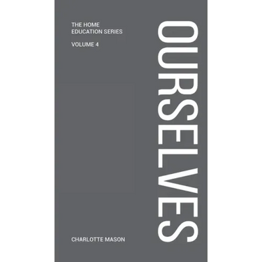 Charlotte Mason's Ourselves