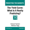 The Yield Curve: What Is It Really Predicting?