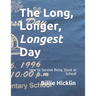 The Long, Longer, Longest Day