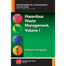 Hazardous Waste Management, Volume I