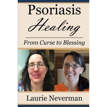 Psoriasis Healing: From Curse to Blessing