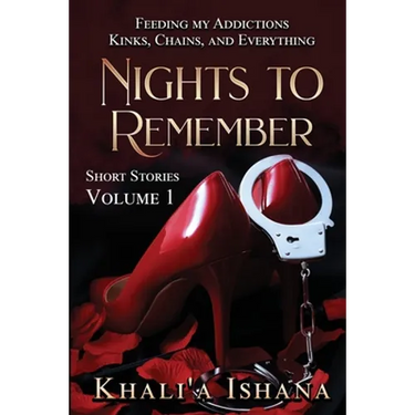 Nights to Remember: Feeding My Addictions - Kinks, Chains and Everything