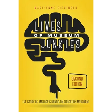Lives of Museum Junkies, Second Edition