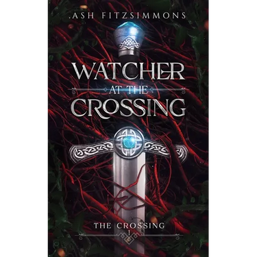 Watcher at the Crossing: The Crossing, Book One