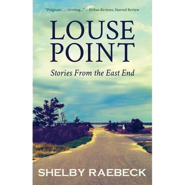 Louse Point: Stories From the East End - 2nd Edition