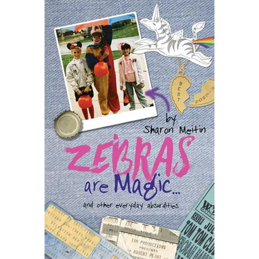 Zebras are Magic...: and other everyday absurdities