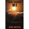 Dear Younger Me: You are loved, always have been, always will be!
