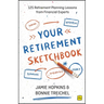 Your Retirement Sketchbook: 125 Retirement Planning Lessons from Financial Experts