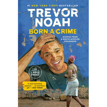 Born a Crime: Stories from a South African Childhood