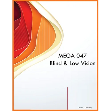 MEGA 047 Blind & Low Vision
