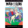 Unicorns, Mermaids, and Mad Libs: World's Greatest Word Game
