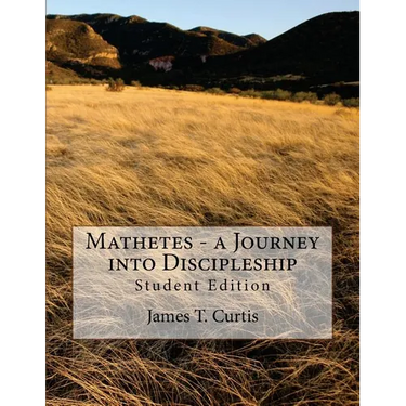 Mathetes - a Journey into Discipleship: Student Edition