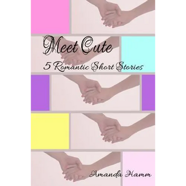 Meet Cute: 5 Romantic Short Stories