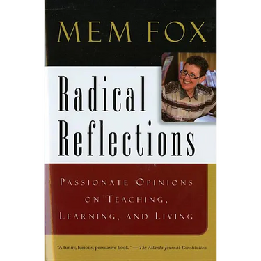 Radical Reflections: Passionate Opinions on Teaching, Learning, and Living