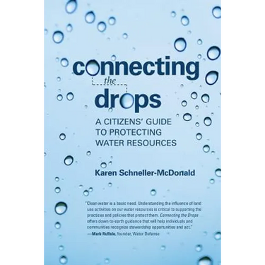 Connecting the Drops: A Citizens' Guide to Protecting Water Resources