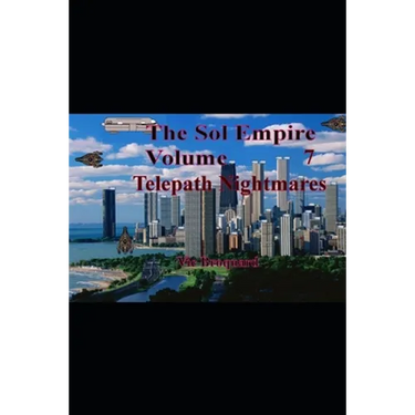 The Sol Empire Volume 7 Telepath Nightmares
