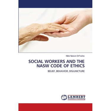 Social Workers and the Nasw Code of Ethics