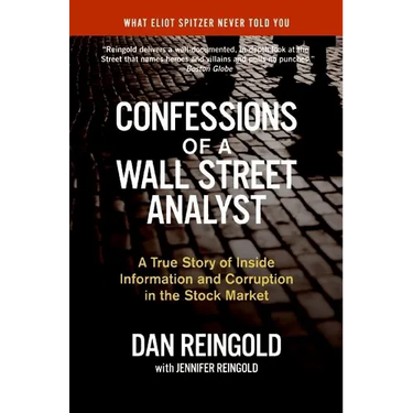 Confessions of a Wall Street Analyst: A True Story of Inside Information and Corruption in the Stock Market
