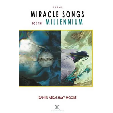 Miracle Songs for the Millennium / Poems