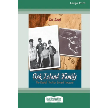 Oak Island Family: The Restall Hunt for Buried Treasure (Large Print 16pt)