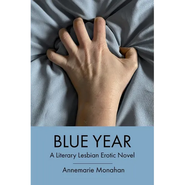 Blue Year: A Literary Lesbian Erotic Novel