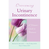 Overcoming Urinary Incontinence: A Woman's Guide to Treatment