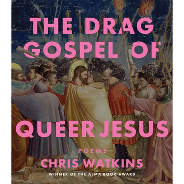 The Drag Gospel of Queer Jesus