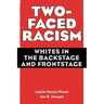 Two-Faced Racism: Whites in the Backstage and Frontstage