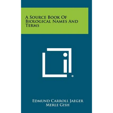 A Source Book Of Biological Names And Terms