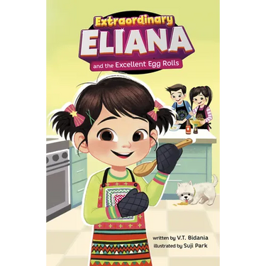 Extraordinary Eliana and the Excellent Egg Rolls