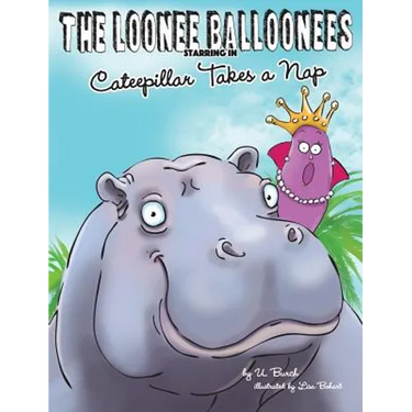 The Loonee Balloonees starring in Cateepillar Takes a Nap: The Further Adventures of the Loonee Balloonees