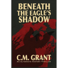 Beneath the Eagle's Shadow