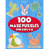 100 Maze Puzzles for Kids 4-8: Maze Activity Book for Kids. Great for Developing Problem Solving Skills, Spatial Awareness, and Critical Thinking Ski