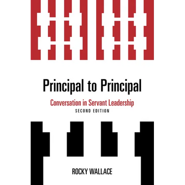 Principal to Principal: Conversation in Servant Leadership
