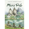 He Went With Marco Polo: A Story of Venice and Cathay
