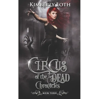 Circus of the Dead Chronicles: Book 3