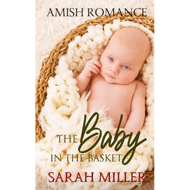 The Baby in the Basket: Amish Romance