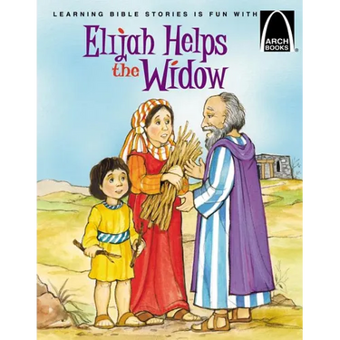 Elijah Helps a Widow - Arch Books