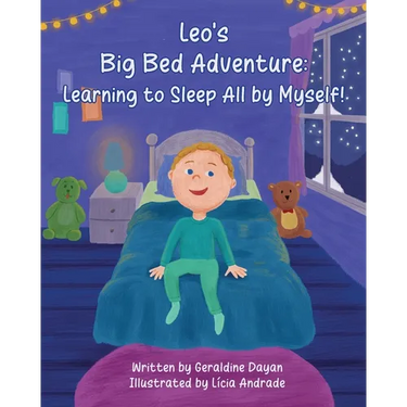 Leo's Big Bed Adventure: Learning to Sleep All by Myself!
