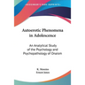 Autoerotic Phenomena in Adolescence: An Analytical Study of the Psychology and Psychopathology of Onaism