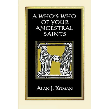 Who's Who of Your Ancestral Saints