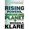 Rising Powers, Shrinking Planet: The New Geopolitics of Energy