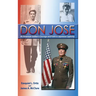 Don Jose: An American Soldier's Courage and Faith in Japanese Captivity
