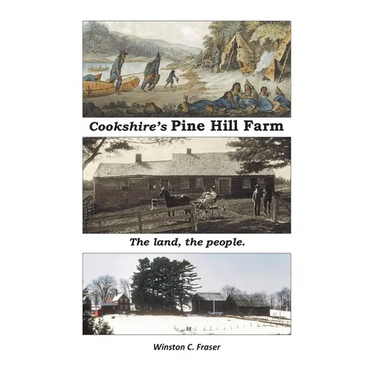 Cookshire's Pine Hill Farm: The land, the people.