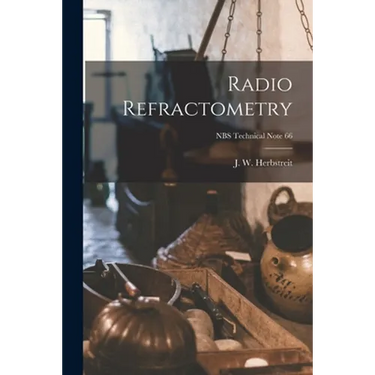 Radio Refractometry; NBS Technical Note 66