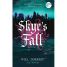 Skye's Fall: Book One of the Jaime Skye Chronicles