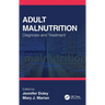 Adult Malnutrition: Diagnosis and Treatment