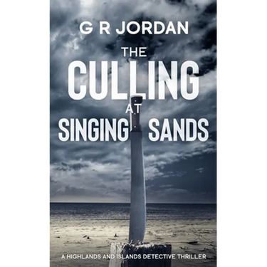 The Culling at Singing Sands: A Highlands and Islands Detective Thriller